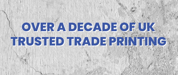 a decade of uk trusted trade poster printing